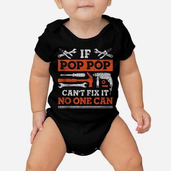 Mens Retro If Pop Pop Can't Fix It No One Can Fathers Day Grandpa Baby Onesie | Crazezy CA