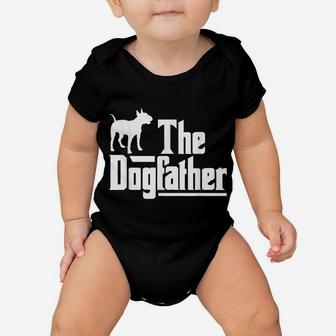 Mens The Dog Father - Bull Terrier Dog Dad - Best Dog Daddy Ever Baby Onesie | Crazezy
