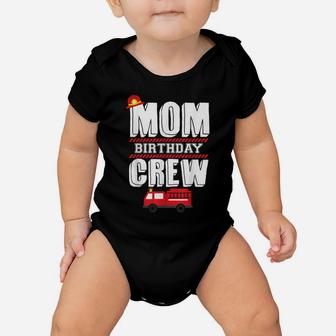 Mom Birthday Crew Fire Truck Fireman Hosting Party Baby Onesie | Crazezy CA