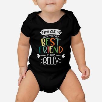 My Aunt Has My New Best Friend In Her Belly Funny Big Cousin Baby Onesie | Crazezy AU