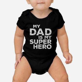 My Dad Is My Super Hero Baby Onesie | Crazezy DE