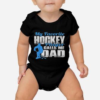 My Favorite Hockey Player Calls Me Dad Hockey Dad Baby Onesie | Crazezy