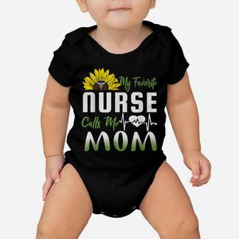 My Favorite Nurse Calls Me Mom Sunflower T-Shirt Baby Onesie | Crazezy