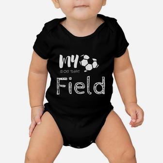 My Heart Is On That Soccer Field Funny Soccer Mom Baby Onesie | Crazezy UK