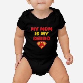 My Mom Is My Shero Super Hero Baby Onesie | Crazezy UK