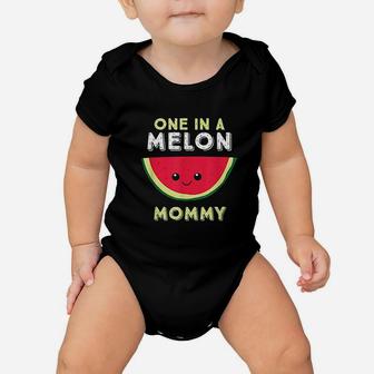 One In A Melon Mommy Baby Onesie | Crazezy AU