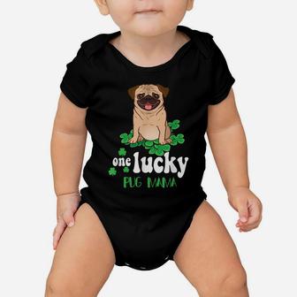One Lucky Pug Mama Cute Funny Pug St Patrick Day T-Shirt Baby Onesie | Crazezy