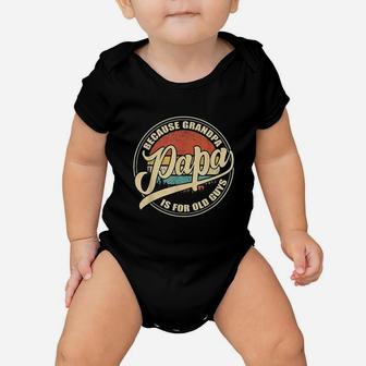 Papa Because Grandpa Is For Guys Vintage Baby Onesie | Crazezy CA
