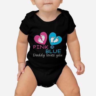 Pink Or Blue Daddy Loves You Baby Onesie | Crazezy AU