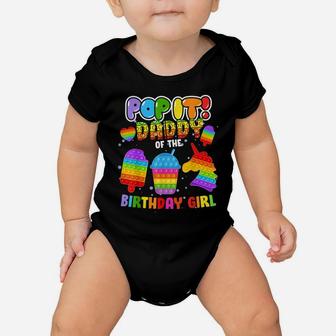 Pop It Daddy Of The Birthday Girl Fidget Kids Family Baby Onesie | Crazezy CA