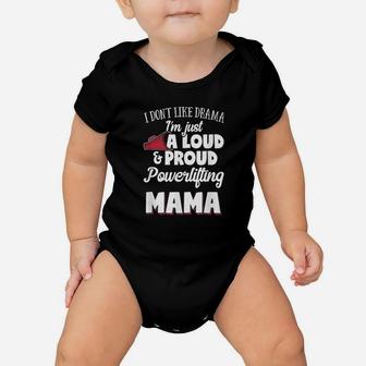 Powerlifting Mom Loud And Proud Powerlifting Lover Baby Onesie | Crazezy CA