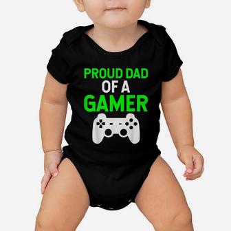 Proud Dad Of A Gamer Baby Onesie | Crazezy CA