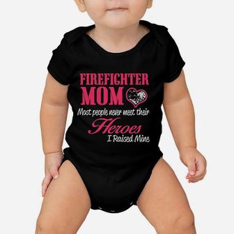 Proud Firefighter Mom I Raised My Hero Baby Onesie | Crazezy DE
