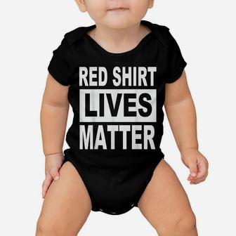 Red Shirt Lives Matter - Space Adventure Away Mission Gear Baby Onesie | Crazezy