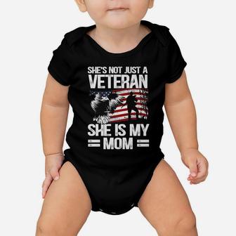 She's Not Just A Veteran She Is My Mom Baby Onesie | Crazezy AU