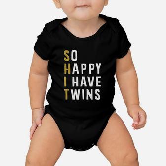 So Happy I Have Twins Funny Parent Mom Dad Saying Baby Onesie | Crazezy CA
