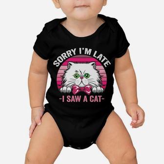 Sorry I'm Late I Saw A Cat Pink Retro Vintage Cats Mom Gift Sweatshirt Baby Onesie | Crazezy AU