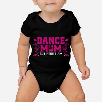 Super Cool Dance Mom Here Killing It Womens Mothers Day Gift Sweatshirt Baby Onesie | Crazezy DE