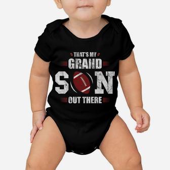That's My Grandson Out There Football Gift Grandma Grandpa Baby Onesie | Crazezy DE