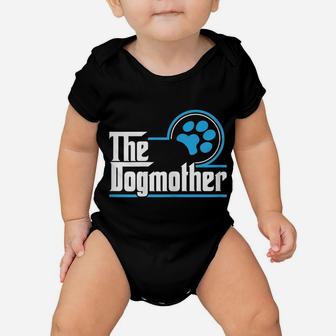 The Dogmother | Dog Lover | Mother's Day Gift Idea Baby Onesie | Crazezy