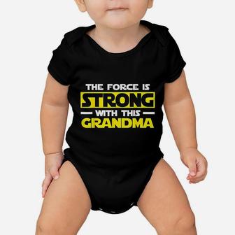 The Force Is Strong With This My Grandma Baby Onesie | Crazezy