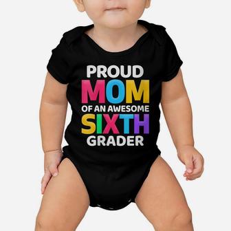 Womens 6Th Grade Gift Proud Mom Of An Awesome Sixth Grader Baby Onesie | Crazezy
