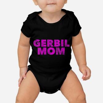 Womens Gerbil Mom - Proud Gerbil Parent Animal Pet Lover Baby Onesie | Crazezy AU