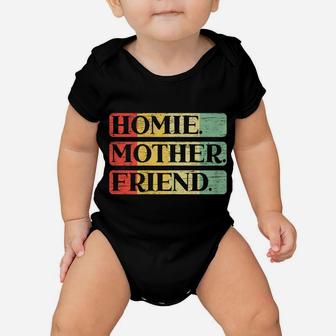 Womens Homie Mother Friend Best Mom Ever Mothers Day Loving Mama Baby Onesie | Crazezy AU