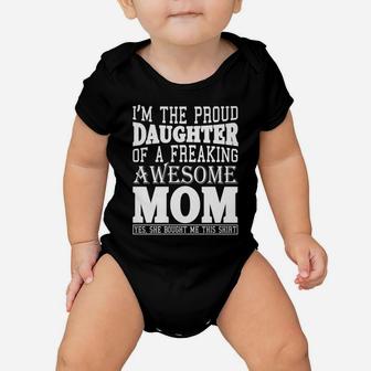 Womens I Am The Proud Daughter Of Awesome Mom Gift Funny Mom Shirt Baby Onesie | Crazezy UK