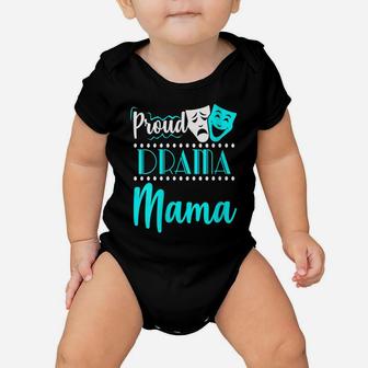 Womens Proud Drama Momma Theater Actor Actress Mom Funny Gift Baby Onesie | Crazezy CA
