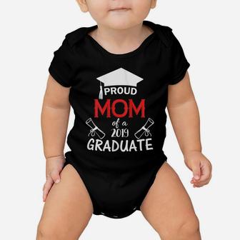 Womens Proud Mom Of A 2019 Graduate Graduation Family Matching Baby Onesie | Crazezy