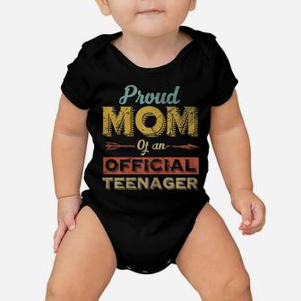 Womens Proud Mom Of An Official Teenager 13Th Birthday Son Daughter Baby Onesie | Crazezy