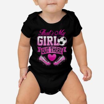 Womens Proud Soccer Mom Dad That's My Daughter Out There Funny Baby Onesie | Crazezy CA