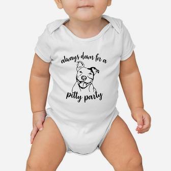 Always Feeling Down For Pitty Party Pitbull Mom Baby Onesie | Crazezy
