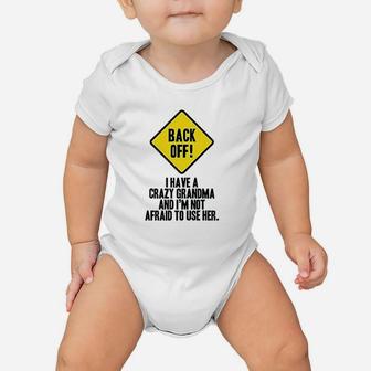 Back Off I Have A Crazy Grandma Gift For Mom Baby Onesie | Crazezy CA