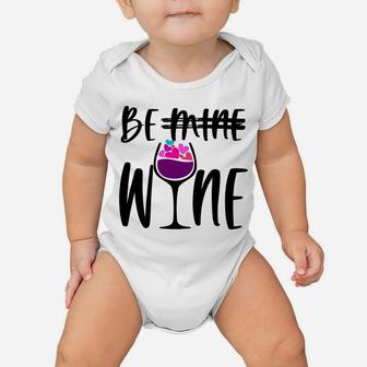 Cute Funny Valentines Day Gift For Wine Lover Mom Be Wine Sweatshirt Baby Onesie | Crazezy