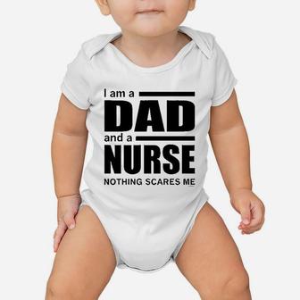 Dad And A Nurse Nothing Scares Me Baby Onesie | Crazezy DE