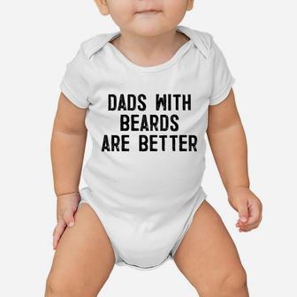 Dads With Beards Are Better Baby Onesie | Crazezy CA