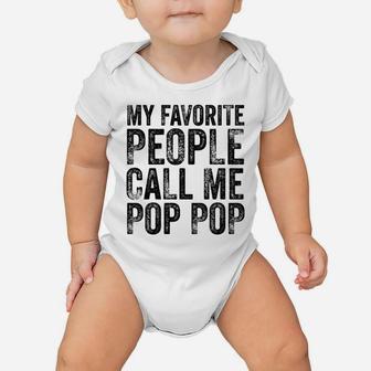 Funny My Favorite People Call Me Pop Pop Dad Father Vintage Sweatshirt Baby Onesie | Crazezy