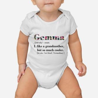 Gemma Like Grandmother But So Much Cooler Baby Onesie | Crazezy