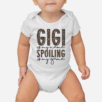 Gigi Is My Name Spoiling Is My Game Leopard Gigi Mothers Day Baby Onesie | Crazezy AU