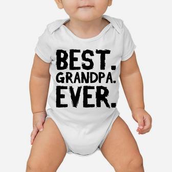 Grandpa Father's Day Funny Gift - Best Grandpa Ever Baby Onesie | Crazezy