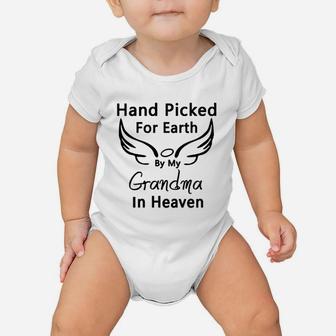 Hand Picked For Earth By My Grandma In Heaven Baby Onesie | Crazezy