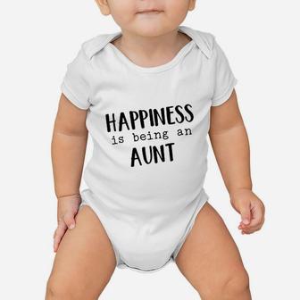 Happiness Is Being An Aunt Baby Onesie | Crazezy AU