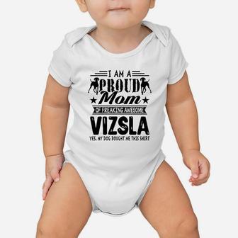 I Am A Proud Mom Of Freaking Awesome Baby Onesie | Crazezy