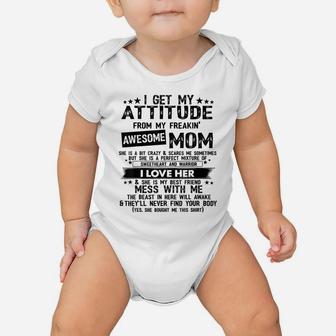I Get My Attitude From My Freaking Awesome Mom Gifts Baby Onesie | Crazezy AU