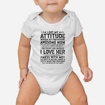 I Get My Attitude From My Freaking Awesome Mom Mothers Baby Onesie | Crazezy CA