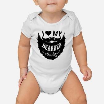 I Love My Bearded Daddy Funny Gift Idea Humor Baby Onesie | Crazezy CA