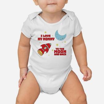 I Love My Mommy To The Moon And Back Baby Onesie | Crazezy CA