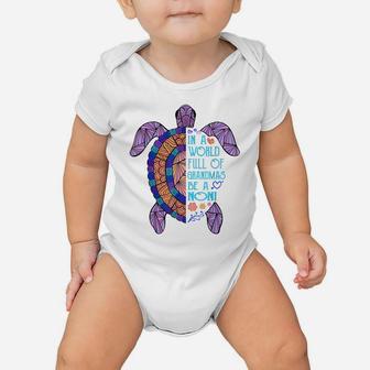 In A World Full Of Grandmas Be A Noni Turtle Funny Gift Baby Onesie | Crazezy